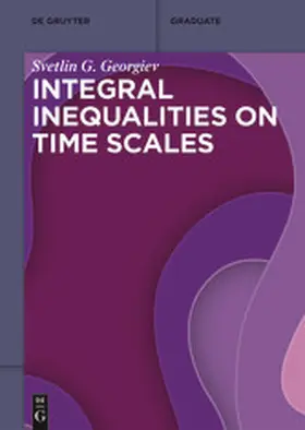 Georgiev | Integral Inequalities on Time Scales | E-Book | www2.sack.de