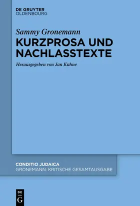 Kühne / Gronemann / Hessing |  Kurzprosa und Nachlasstexte | Buch |  Sack Fachmedien