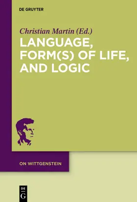 Martin | Language, Form(s) of Life, and Logic | Buch | 978-3-11-071022-9 | sack.de