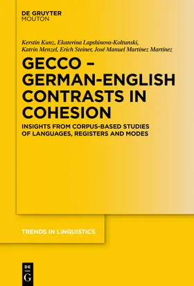 Kunz / Lapshinova-Koltunski / Menzel | GECCo - German-English Contrasts in Cohesion | Buch | 978-3-11-071105-9 | sack.de