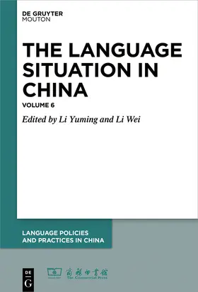 Yuming / Wei |  The Language Situation in China, Language Policies and Practices in China [LPPC] (2015) | Buch |  Sack Fachmedien