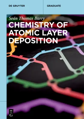 Barry | Chemistry of Atomic Layer Deposition | Buch | 978-3-11-071251-3 | www2.sack.de