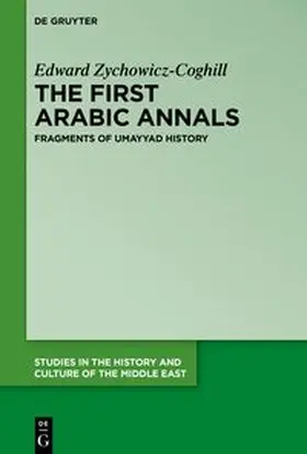 Zychowicz-Coghill |  The First Arabic Annals | eBook | Sack Fachmedien
