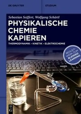 Seiffert / Schärtl |  Physikalische Chemie Kapieren | eBook | Sack Fachmedien