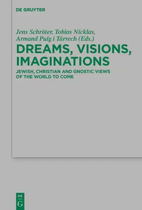 Schröter / Nicklas / Puig i Tàrrech |  Dreams, Visions, Imaginations | Buch |  Sack Fachmedien