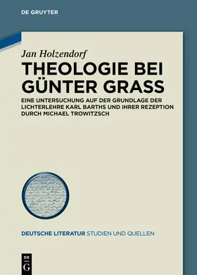 Holzendorf | Theologie bei Günter Grass | Buch | 978-3-11-071359-6 | www2.sack.de
