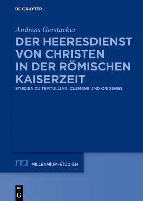 Gerstacker |  Der Heeresdienst von Christen in der römischen Kaiserzeit | Buch |  Sack Fachmedien