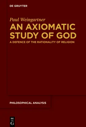 Weingartner |  An Axiomatic Study of God | Buch |  Sack Fachmedien