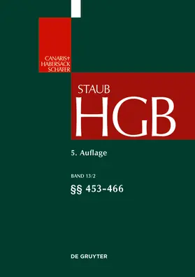 Maurer / Schoen / Staub |  Staub. Handelsgesetzbuch: HGB. Band 13/2: §§ 453-466 | Buch |  Sack Fachmedien