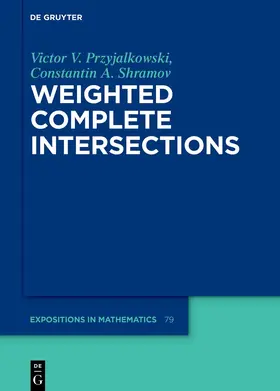 Przyjalkowski / Shramov |  Weighted Complete Intersections | Buch |  Sack Fachmedien