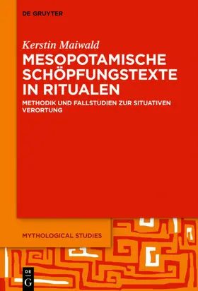 Maiwald | Mesopotamische Schöpfungstexte in Ritualen | E-Book | sack.de