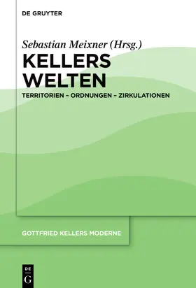 Meixner |  Kellers Welten | Buch |  Sack Fachmedien