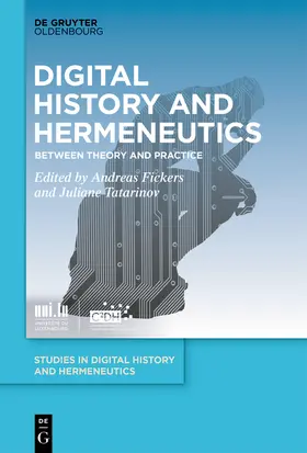 Tatarinov / Fickers |  Digital History and Hermeneutics | Buch |  Sack Fachmedien