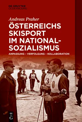 Praher |  Österreichs Skisport im Nationalsozialismus | Buch |  Sack Fachmedien