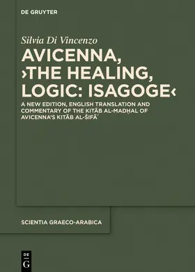Avicenna / Di Vincenzo | Avicenna, ›The Healing, Logic: Isagoge‹ | Buch | 978-3-11-072668-8 | sack.de