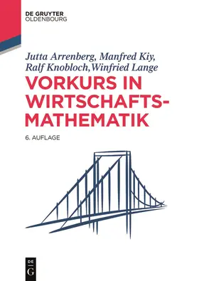 Arrenberg / Lange / Kiy |  Vorkurs in Wirtschaftsmathematik | Buch |  Sack Fachmedien