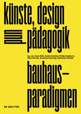 Röhl / Gimbel / Schütte |  bauhaus-paradigmen | Buch |  Sack Fachmedien