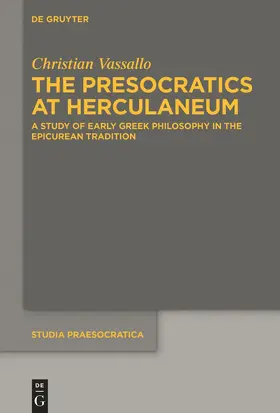 Vassallo | The Presocratics at Herculaneum | Buch | 978-3-11-072698-5 | www2.sack.de