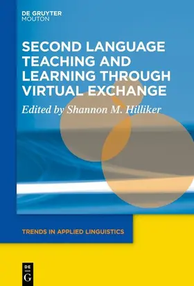 Hilliker | Second Language Teaching and Learning through Virtual Exchange | E-Book | sack.de