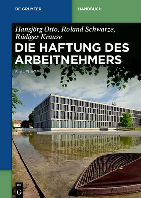 Schwarze / Krause |  Die Haftung des Arbeitnehmers | Buch |  Sack Fachmedien