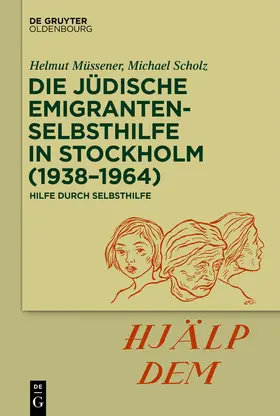 Müssener / Scholz |  Die jüdische Emigrantenselbsthilfe in Stockholm (1938–1973) | eBook | Sack Fachmedien