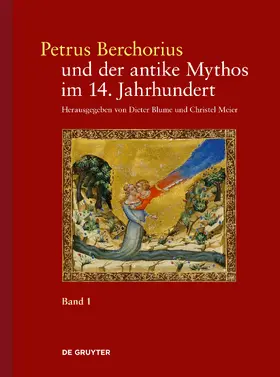 Blume / Meier-Staubach / Stenmans |  Petrus Berchorius und der antike Mythos im 14. Jahrhundert | Buch |  Sack Fachmedien