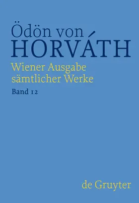 Streitler-Kastberger / Horvath / Horváth | Dramenfragmente und Werkprojekte Drama | Buch | 978-3-11-073540-6 | sack.de