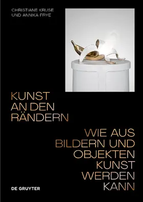 Frye / Kruse |  Kunst an den Rändern | Buch |  Sack Fachmedien