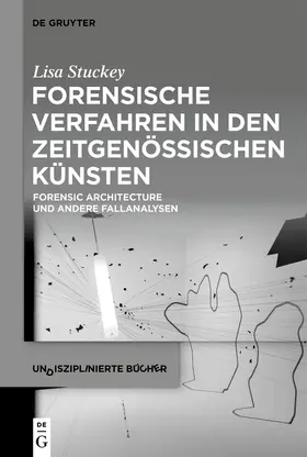 Stuckey |  Forensische Verfahren in den zeitgenössischen Künsten | Buch |  Sack Fachmedien