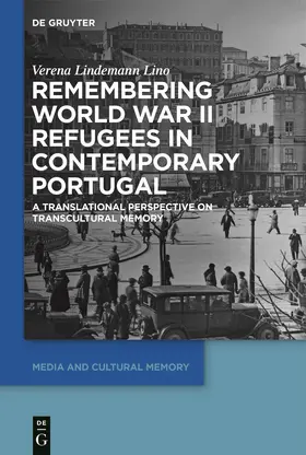 Lindemann Lino |  Remembering World War II Refugees in Contemporary Portugal | Buch |  Sack Fachmedien