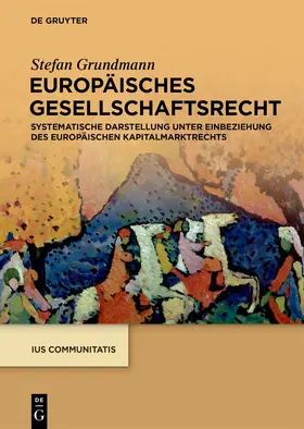 Grundmann |  Europäisches Gesellschaftsrecht | Buch |  Sack Fachmedien