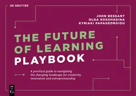 Bessant / Kokshagina / Papageorgiou | The Future of Learning Playbook | Buch | 978-3-11-073943-5 | sack.de