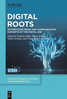 Balbi / Ribeiro / Schwarzenegger |  Digital Roots | Buch |  Sack Fachmedien