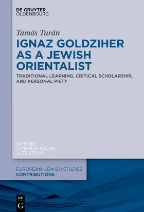 Turán |  Ignaz Goldziher as a Jewish Orientalist | Buch |  Sack Fachmedien