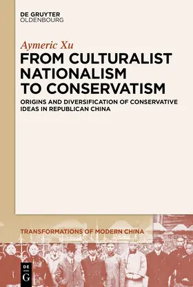 Xu |  From Culturalist Nationalism to Conservatism | eBook | Sack Fachmedien
