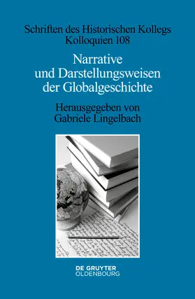 Lingelbach | Narrative und Darstellungsweisen der Globalgeschichte | Buch | 978-3-11-074268-8 | sack.de