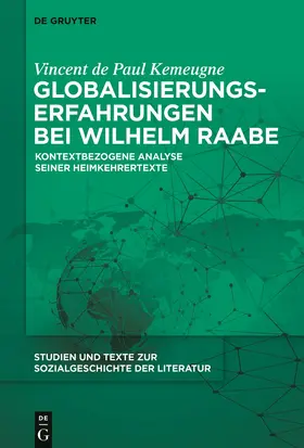 Kemeugne | Globalisierungserfahrungen bei Wilhelm Raabe | Buch | 978-3-11-074290-9 | sack.de