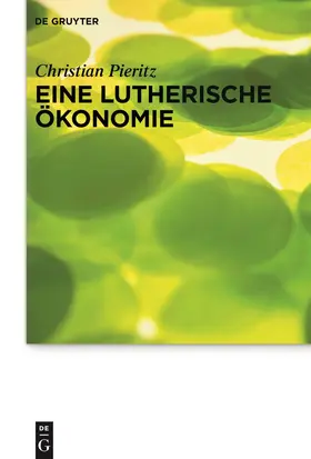 Pieritz | Eine lutherische Ökonomie | Buch | 978-3-11-074433-0 | sack.de