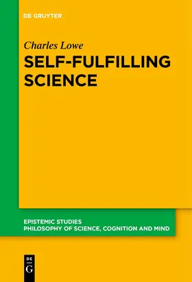 Lowe | Self-Fulfilling Science | Buch | 978-3-11-074633-4 | sack.de
