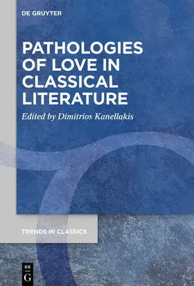 Kanellakis | Pathologies of Love in Classical Literature | E-Book | sack.de