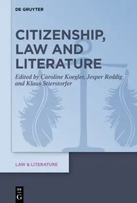 Koegler / Reddig / Stierstorfer | Citizenship, Law and Literature | E-Book | sack.de