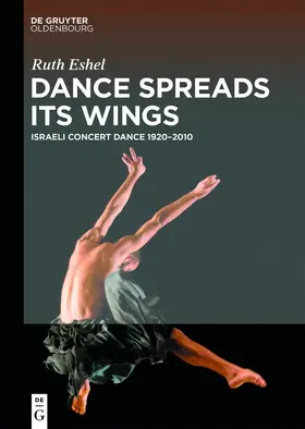 Eshel |  Dance Spreads Its Wings | eBook | Sack Fachmedien