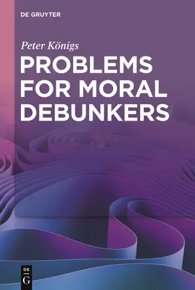 Königs |  Problems for Moral Debunkers | Buch |  Sack Fachmedien