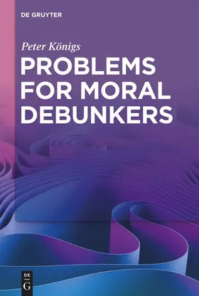 Königs |  Problems for Moral Debunkers | eBook | Sack Fachmedien