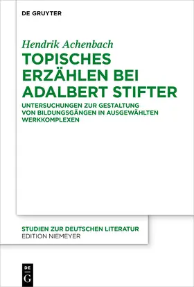 Achenbach |  Topisches Erzählen bei Adalbert Stifter | eBook | Sack Fachmedien