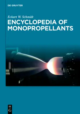 Schmidt |  Encyclopedia of Monopropellants | Buch |  Sack Fachmedien