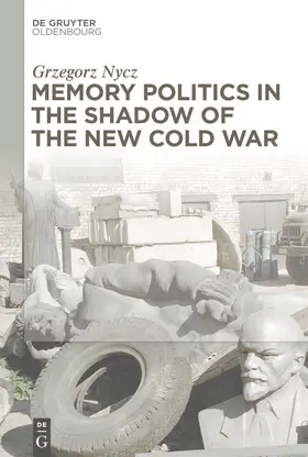 Nycz | Memory Politics in the Shadow of the New Cold War | E-Book | sack.de