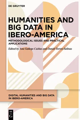 Gallego Cuiñas / Torres-Salinas / Gallego Cuin~as |  Humanities and Big Data in Ibero-America | Buch |  Sack Fachmedien