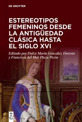 González Doreste / del Mar Plaza Picón |  Estereotipos femeninos desde la antigüedad clásica hasta el siglo XVI | Buch |  Sack Fachmedien