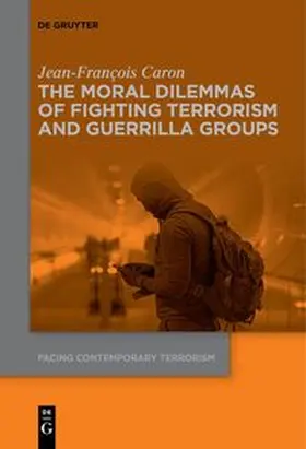 Caron | The Moral Dilemmas of Fighting Terrorism and Guerrilla Groups | E-Book | sack.de